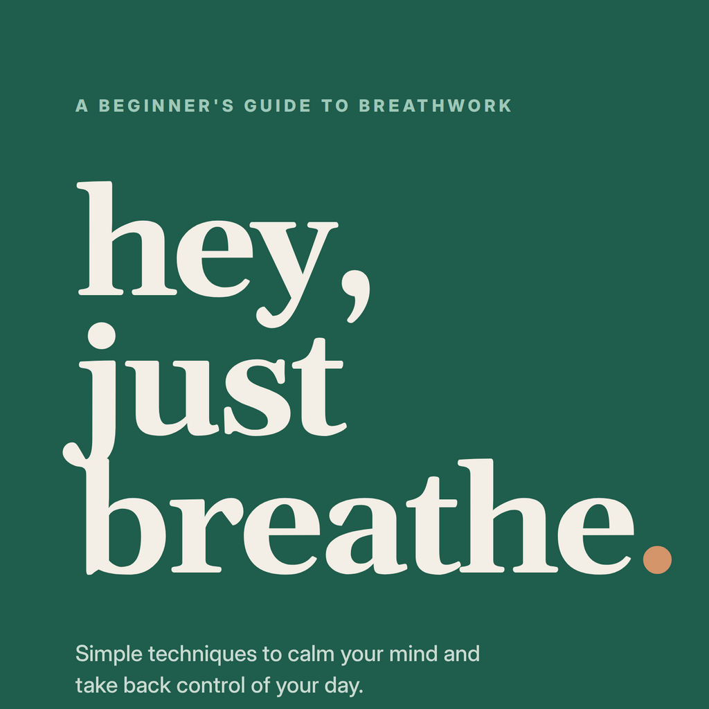 hey, just breathe: A Beginner's Guide to Breathwork